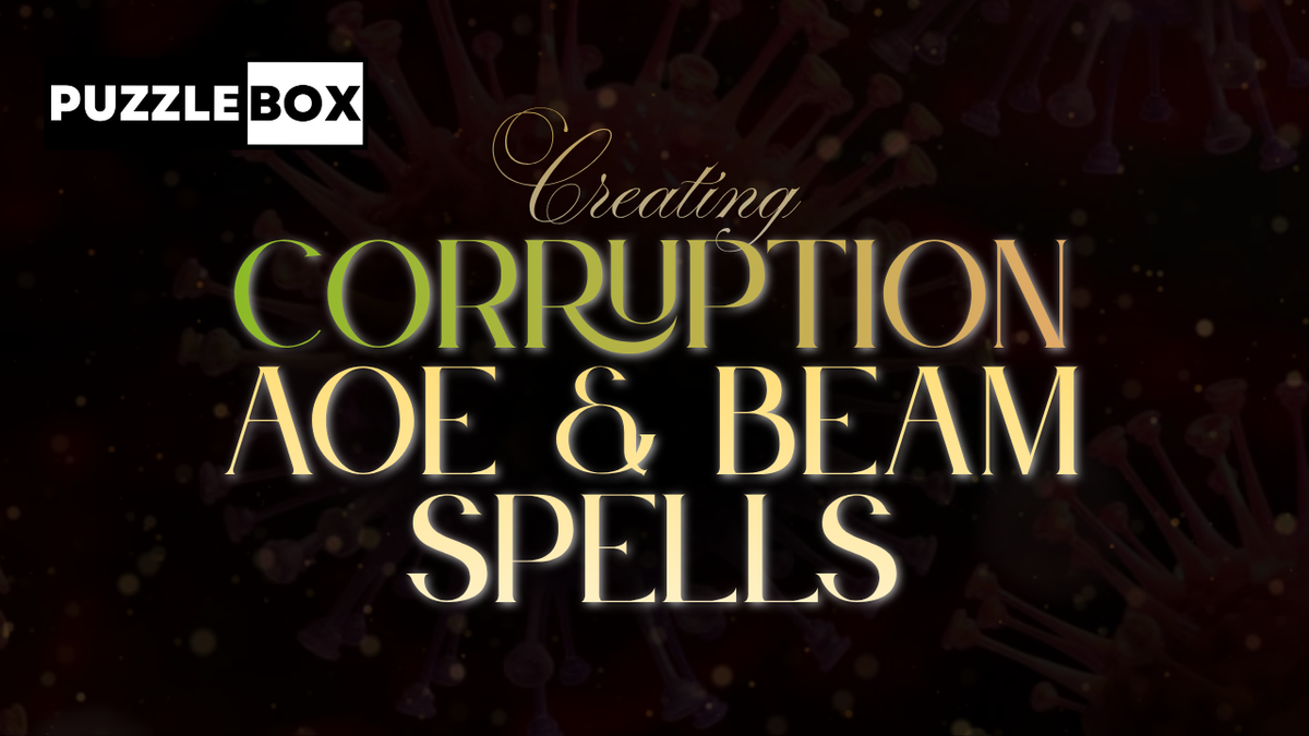 Creating Corruption AOE & Beam Spells