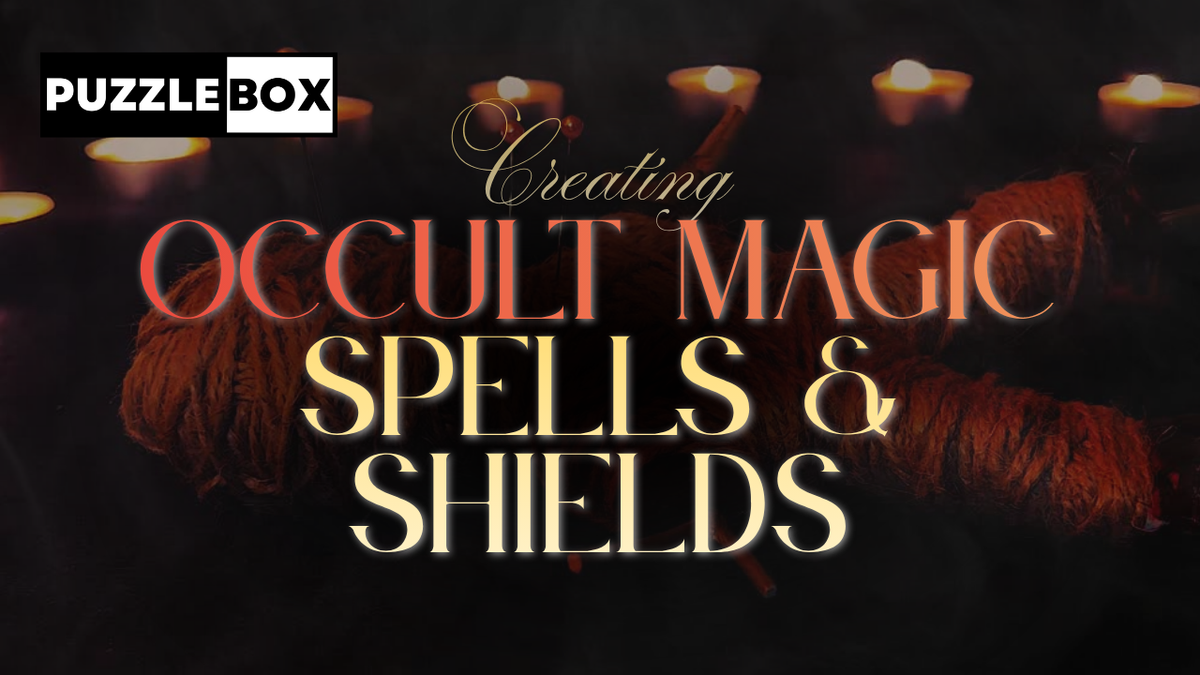 Creating Occult Magic: Spells & Shields