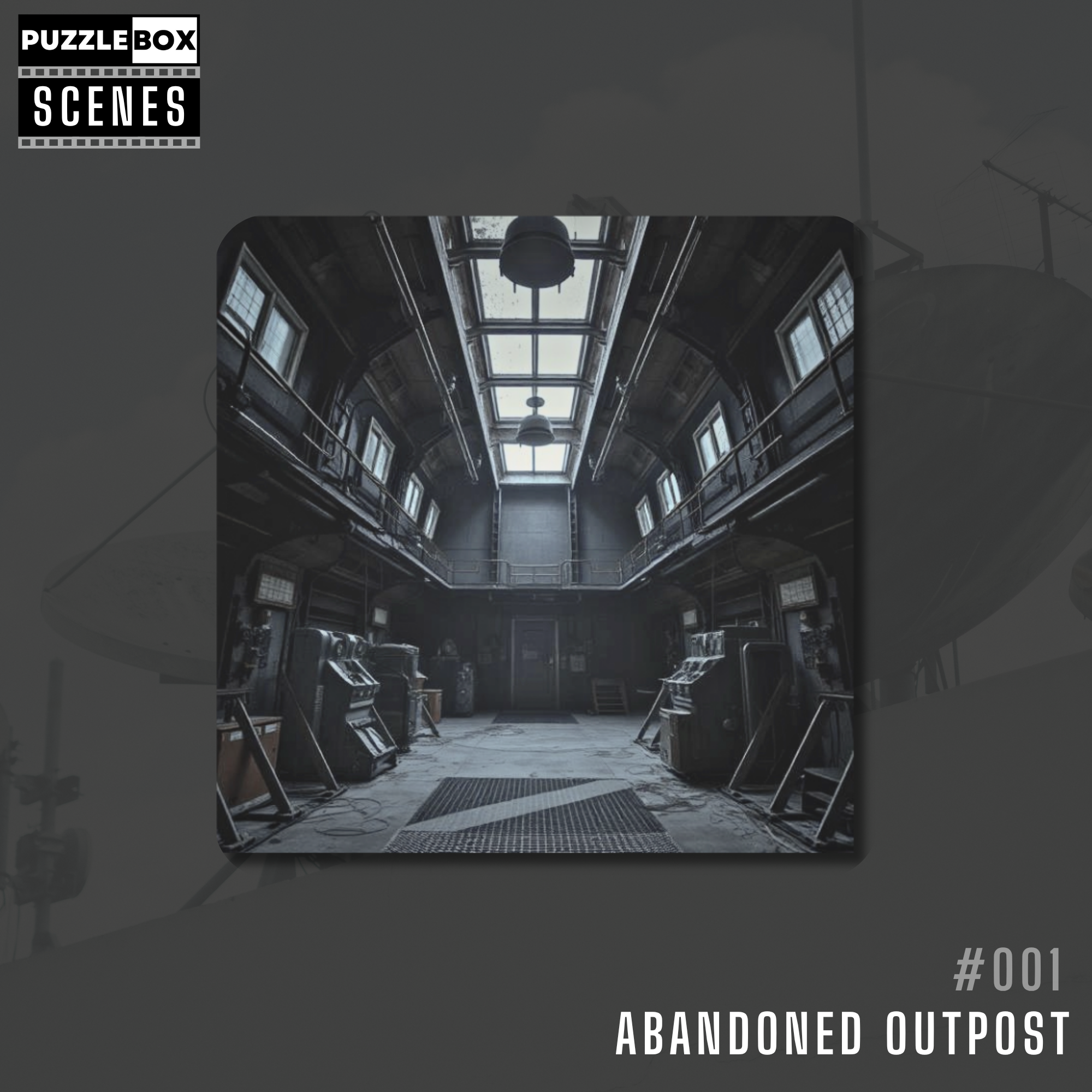 SCENES 001 : Abandoned Outpost